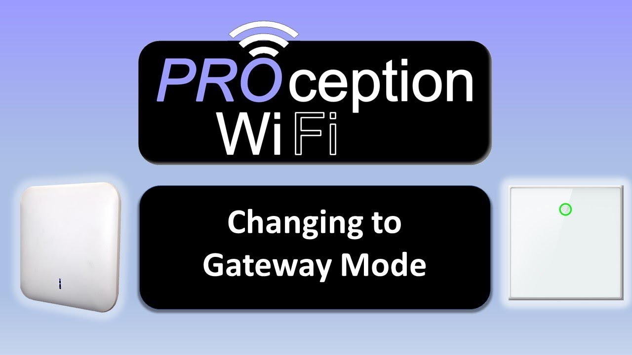 Changing to Gateway Mode