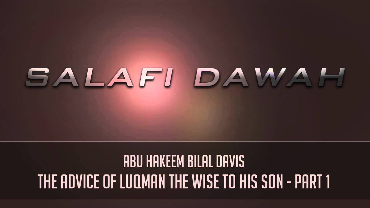 Part 1 - The Advice of Luqman the Wise to his Son by Abu Hakeem
