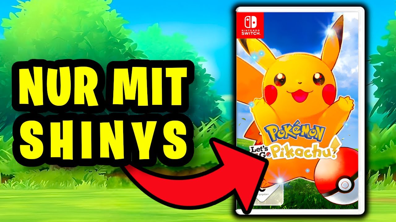 Pokemon Let's Go ABER NUR MIT GRÜNEN SHINIES durchspielen