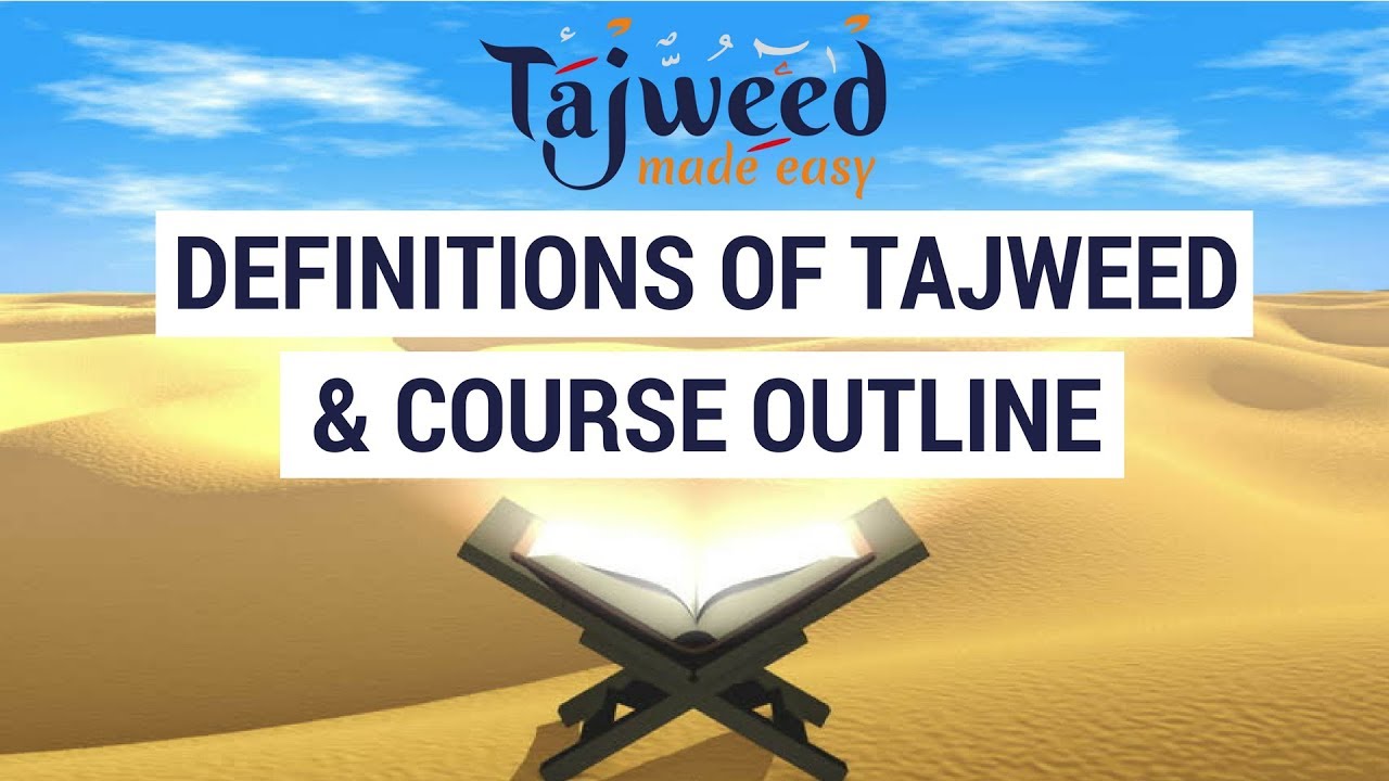 Theory Lesson 1 - Definitions of Tajweed + Course Outline | Tajweed Made Easy