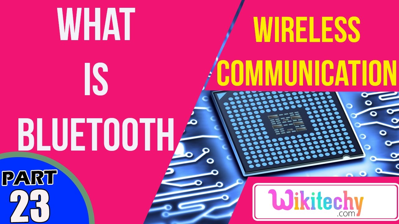 What is Bluetooth | Wireless Communication Interview Questions And Answers