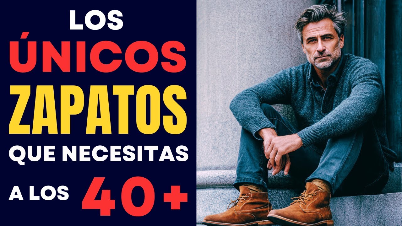 Los 7 ZAPATOS Que Te Harán Lucir Elegante Después de los 40 años | Moda Hombre