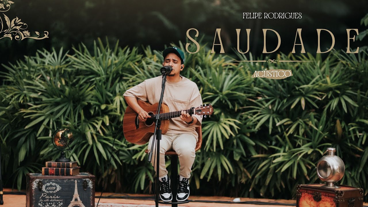 Felipe Rodrigues - Saudade (Ac&uacute;stico)