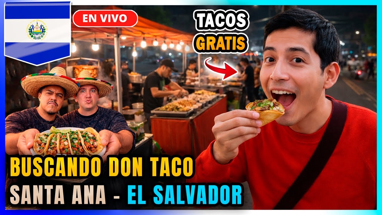 🌮 Don Taco Santa Ana El Salvador TACOS GRATIS