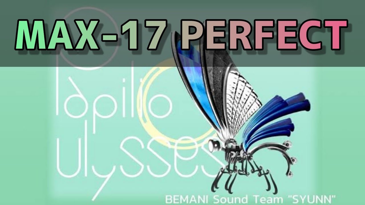 【MAX-17】Papilio ulysses(SPA)/PERFECT【歴代全一】