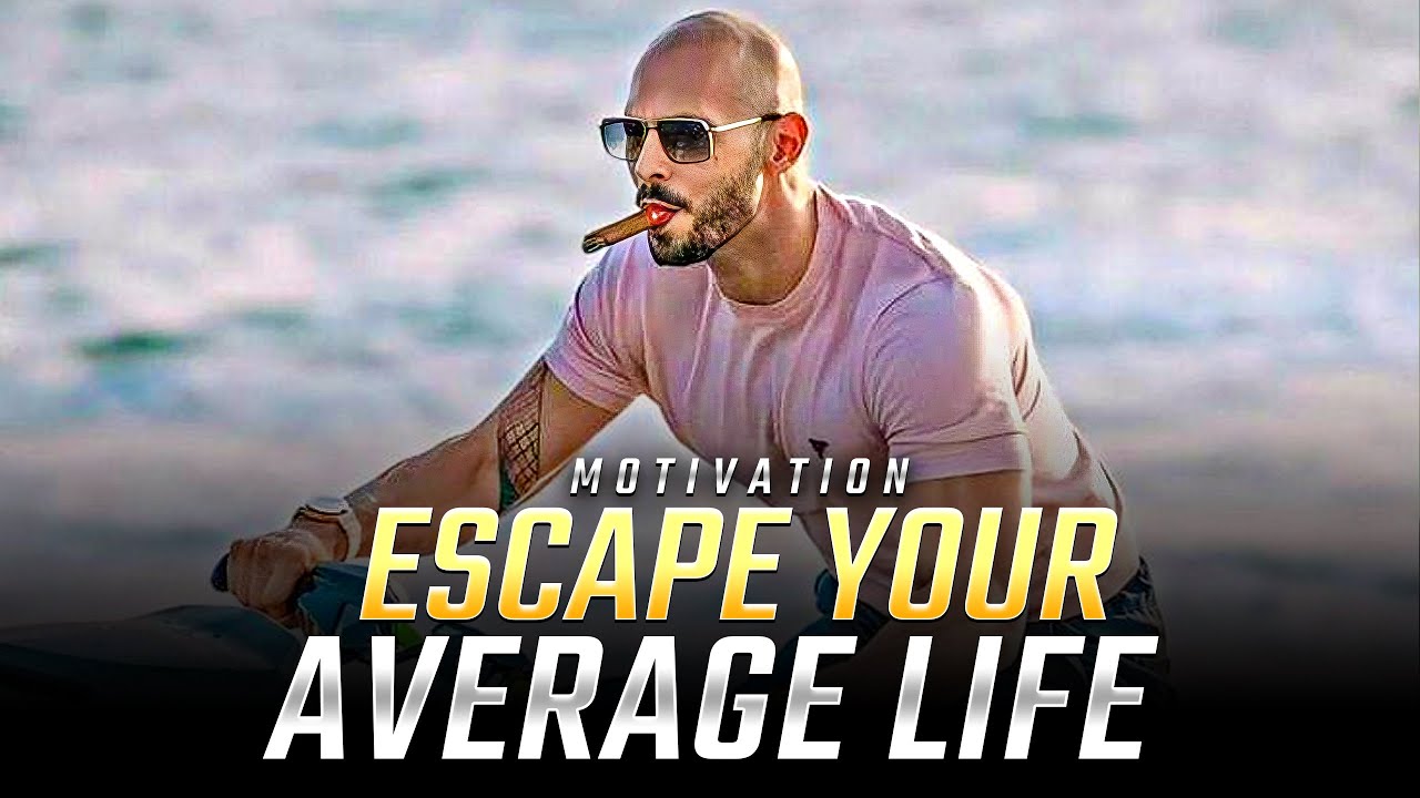 Andrew Tate: Escape Your Average Life | Motivational Video