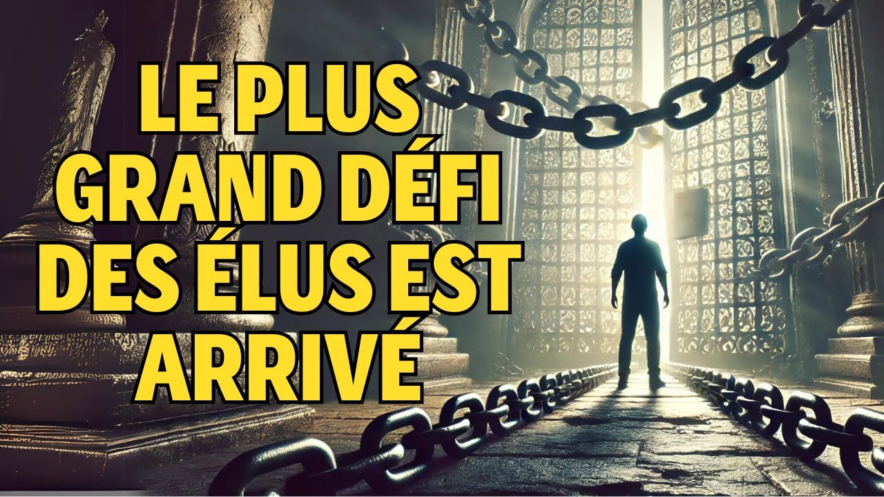 Urgent ! Les Élus Traversent Un Test Spirituel Sans Précédent
