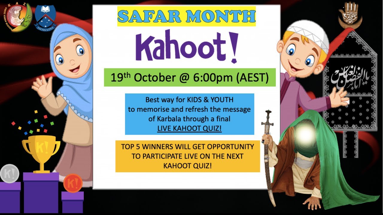 Safar Month - Kahoot Quiz - 19th Oct 2020 @6pm (AEST)