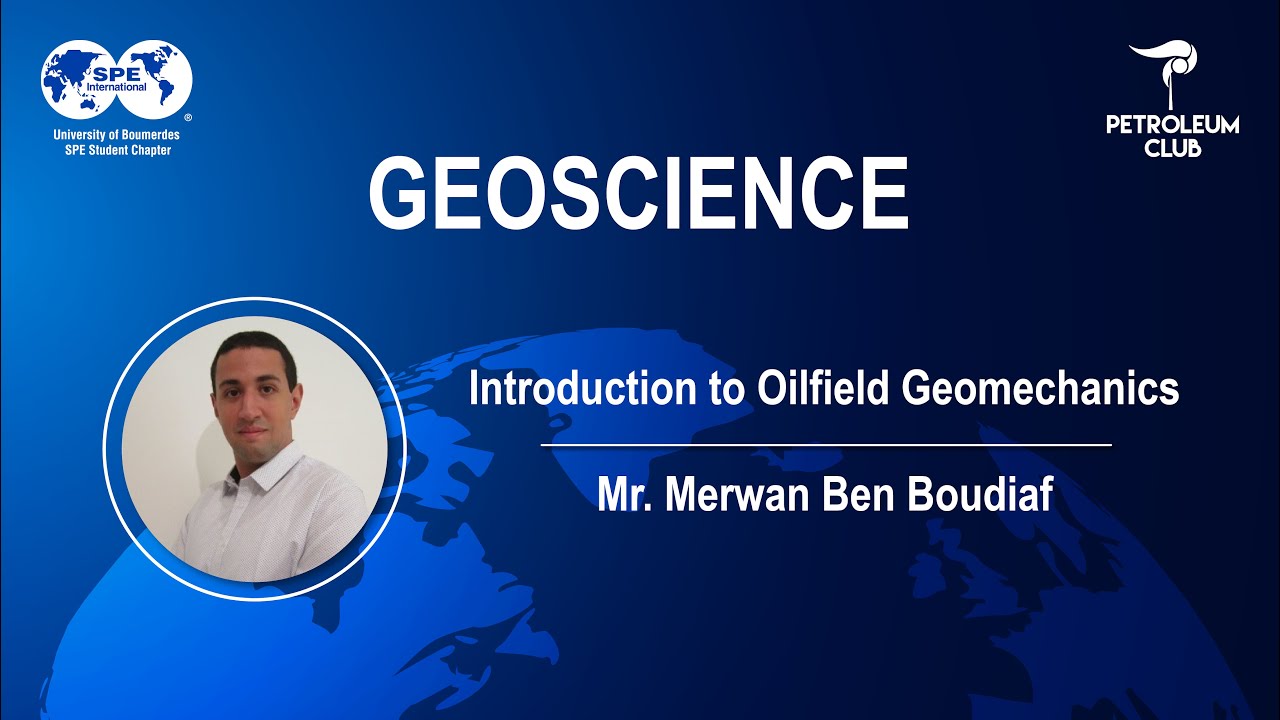 Introduction to Oilfield Geomechanics - Mr. Merouane Ben Boudiaf
