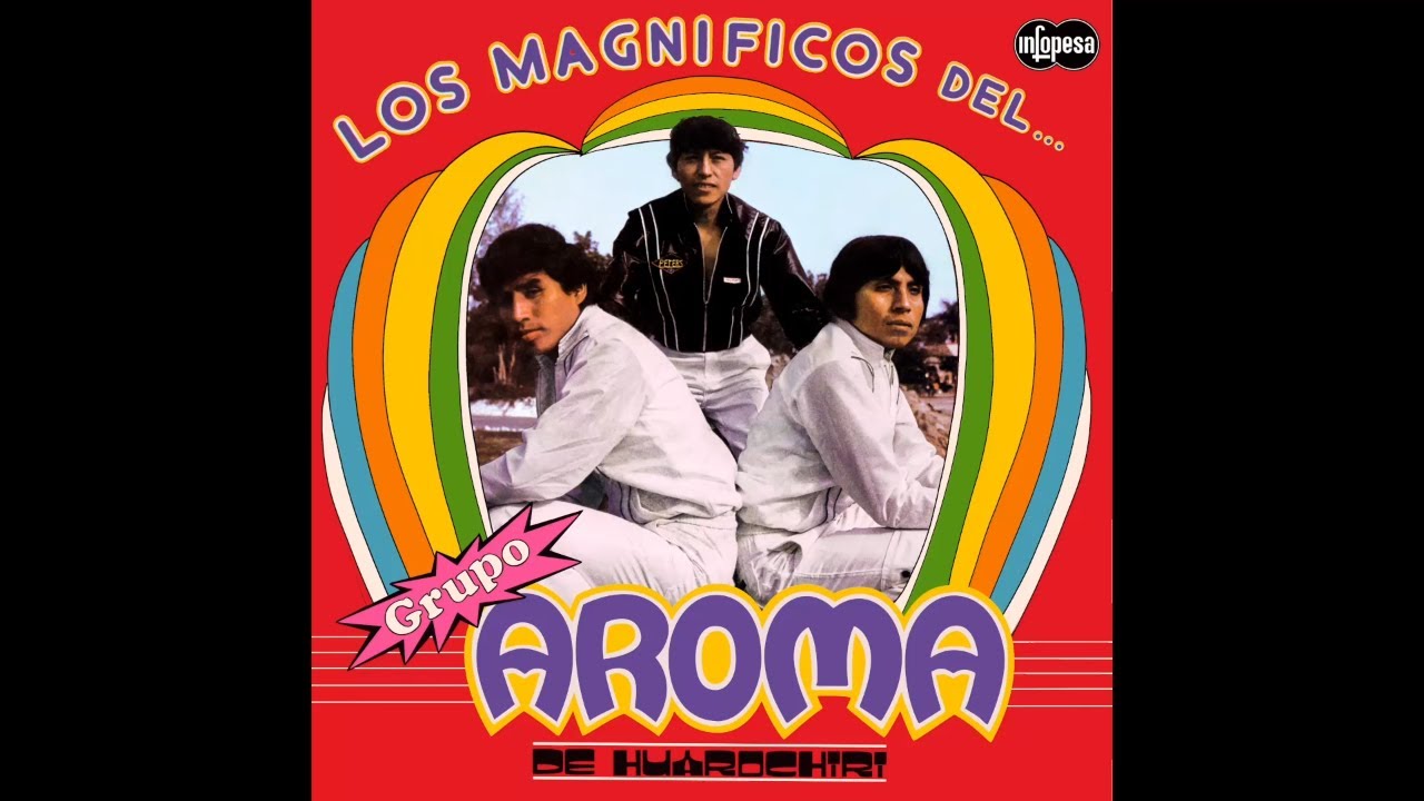 Grupo Aroma De Huarochirí - La Foto (Infopesa)