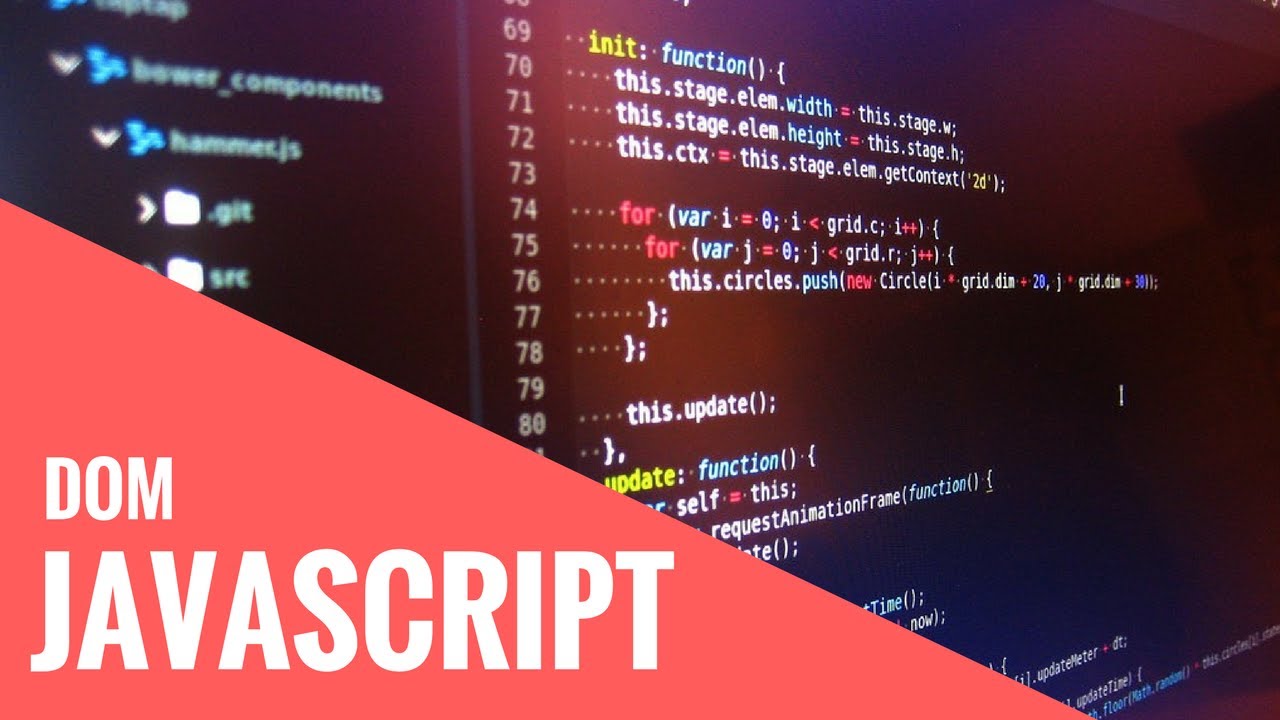JAVASCRIPT: DOCUMENT OBJECT MODEL (DOM)