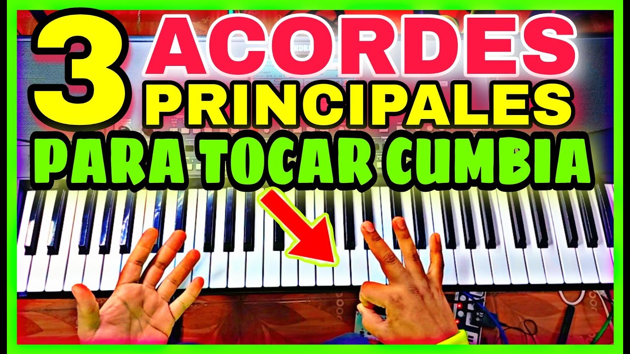 LOS TRES ACORDES PRINCIPALES PARA TOCAR CUMBIA EN EL TECLADO