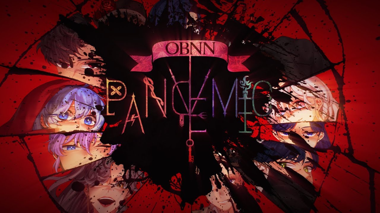 【O.B.N.N】 Pandemic