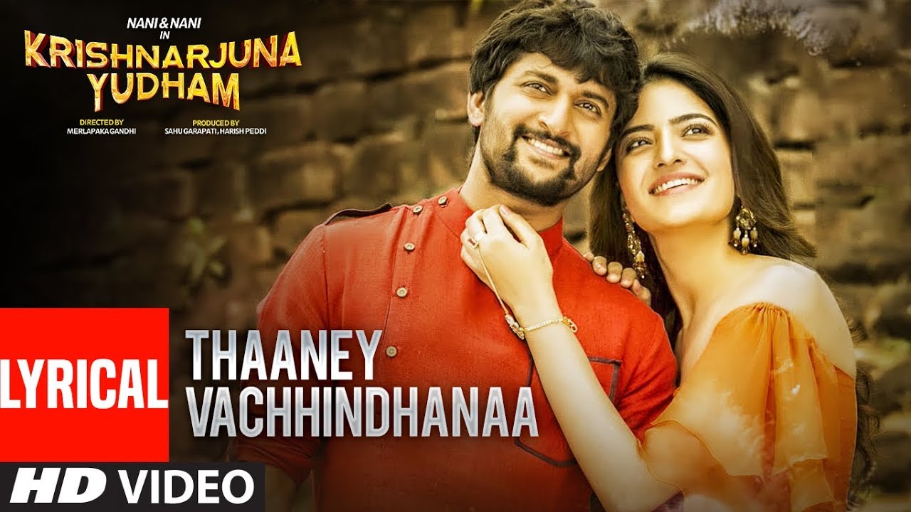 Thaaney Vachhindhanaa Lyrical Video Song | Krishnarjuna Yudham Songs | Nani, Hiphop Tamizha