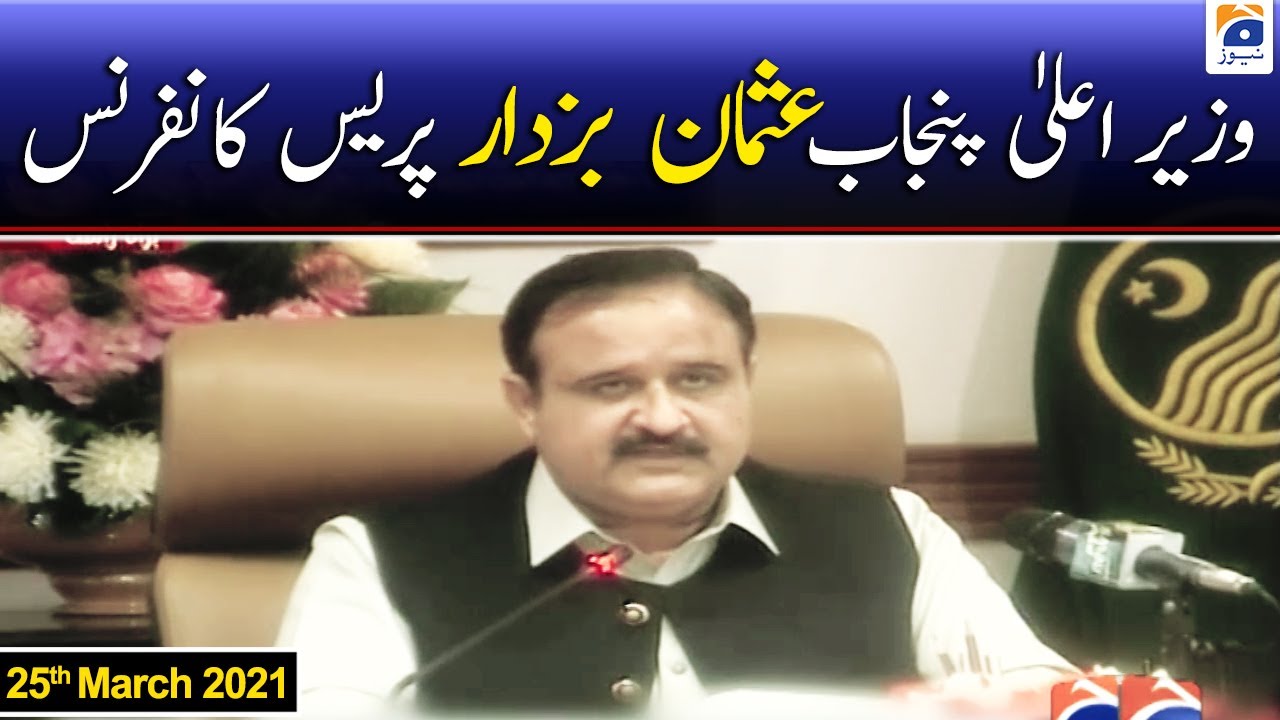 CM Punjab Usman Buzdar Press Conference | 25th March 2021