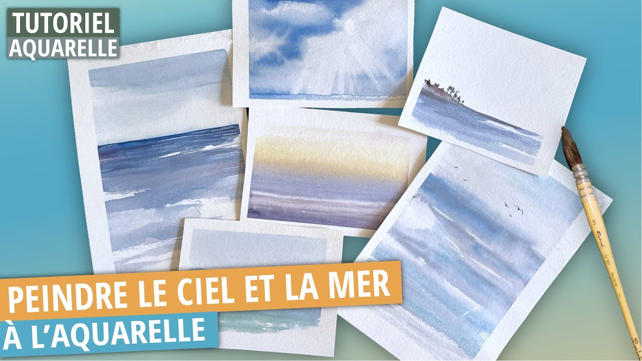 Comment peindre le CiEL et la MER à l'AQUARELLE sans référence ? 7 démos pour y répondre !