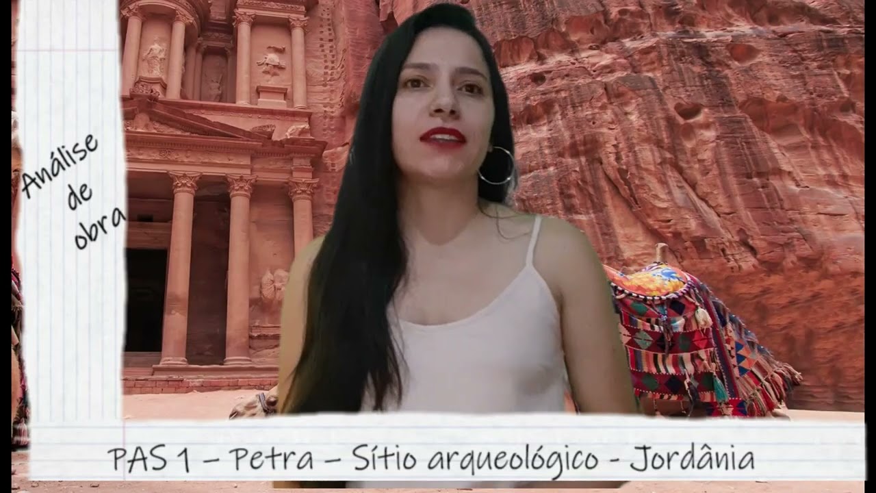 PETRA - SÍTIO ARQUEOLÓGICO - JORDÂNIA - ANÁLISE DE OBRA DO PAS - 1ª ETAPA
