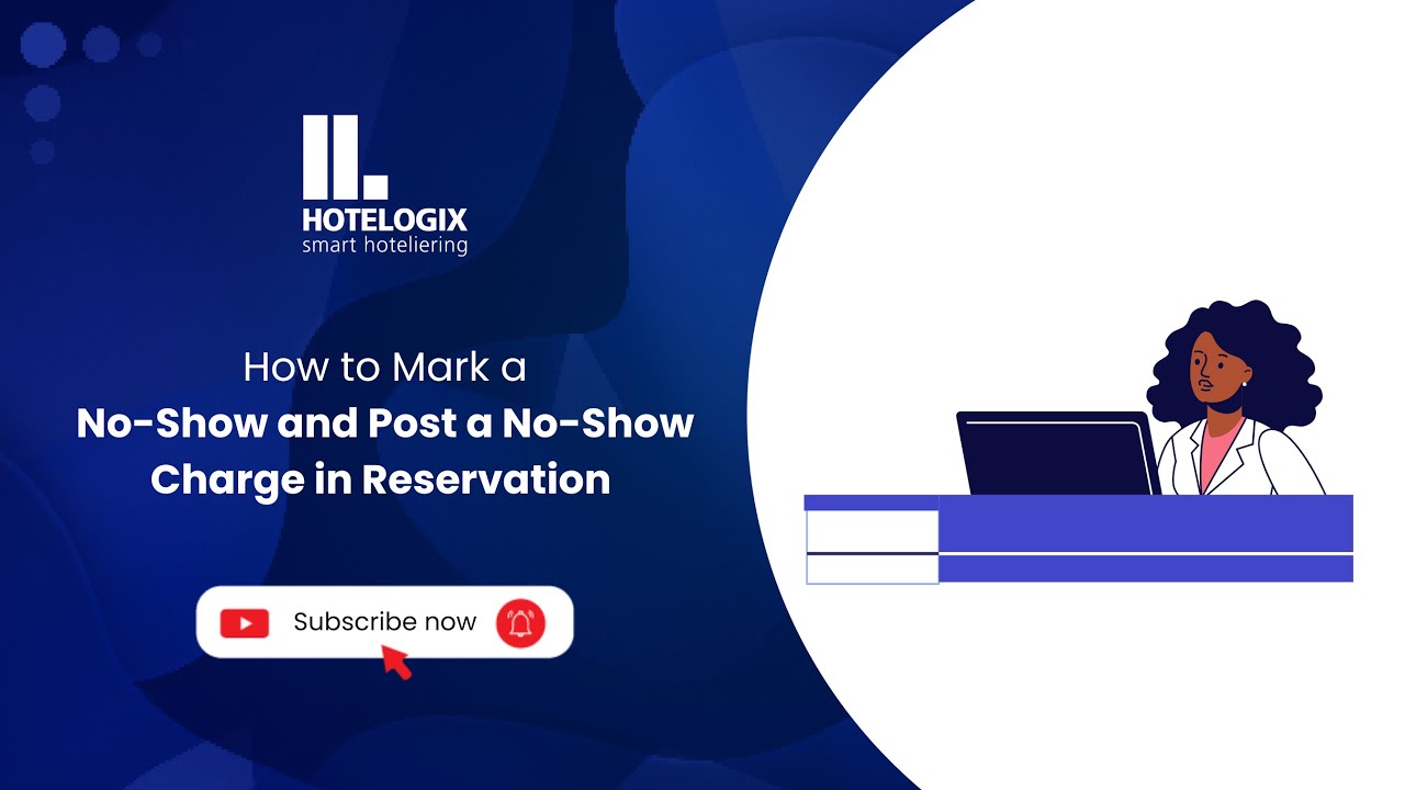 Step-by-Step Guide to Handling No-Shows in Hotelogix