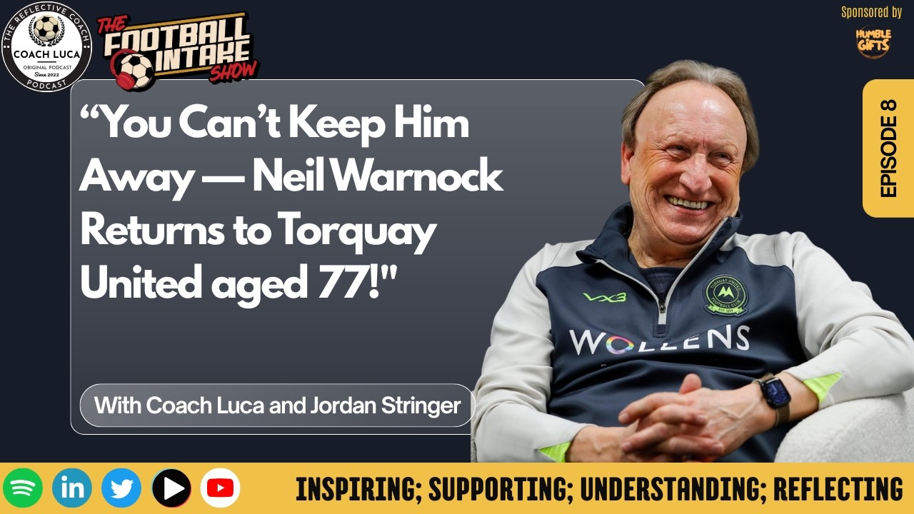 Quick Takes - EP 8 - “You Can’t Keep Him Away — Neil Warnock Returns to Torquay United aged 77!