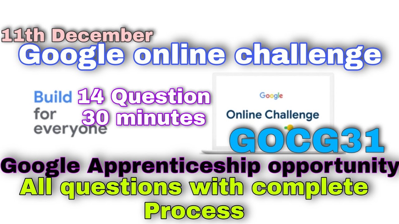GOCG31: Google's Online Challenge - GCA - Apprenticeship(India) | All Question with Complete Process
