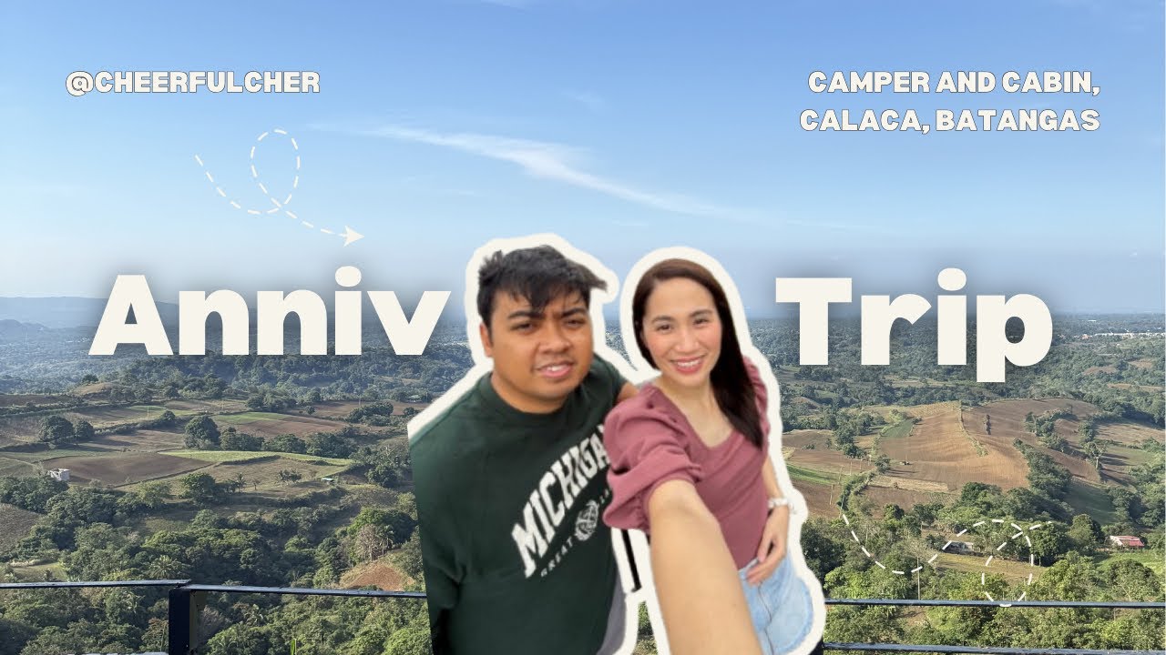 CAMPER AND CABIN BATANGAS | Wedding Anniversary Trip
