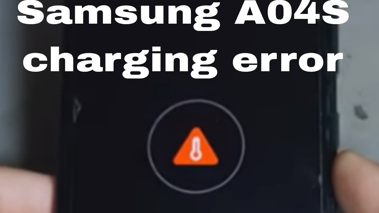 Samsung A04s charging error