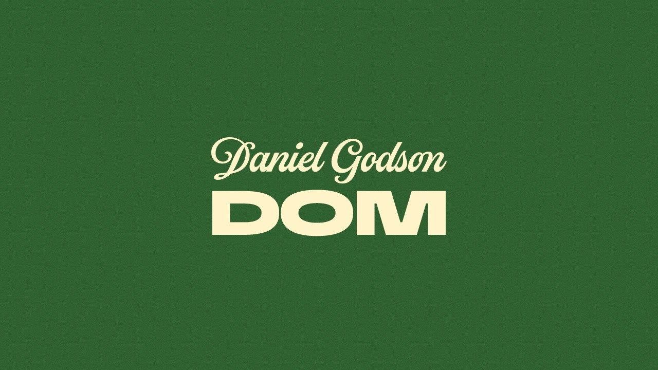 Daniel Godson &ndash; Dom