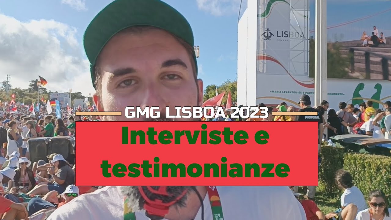 Interviste e testimonianze della GMG