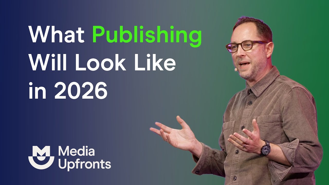 Publishing is Changing in 2026 Don't Get Left Behind | IAB UK Upfronts ’25