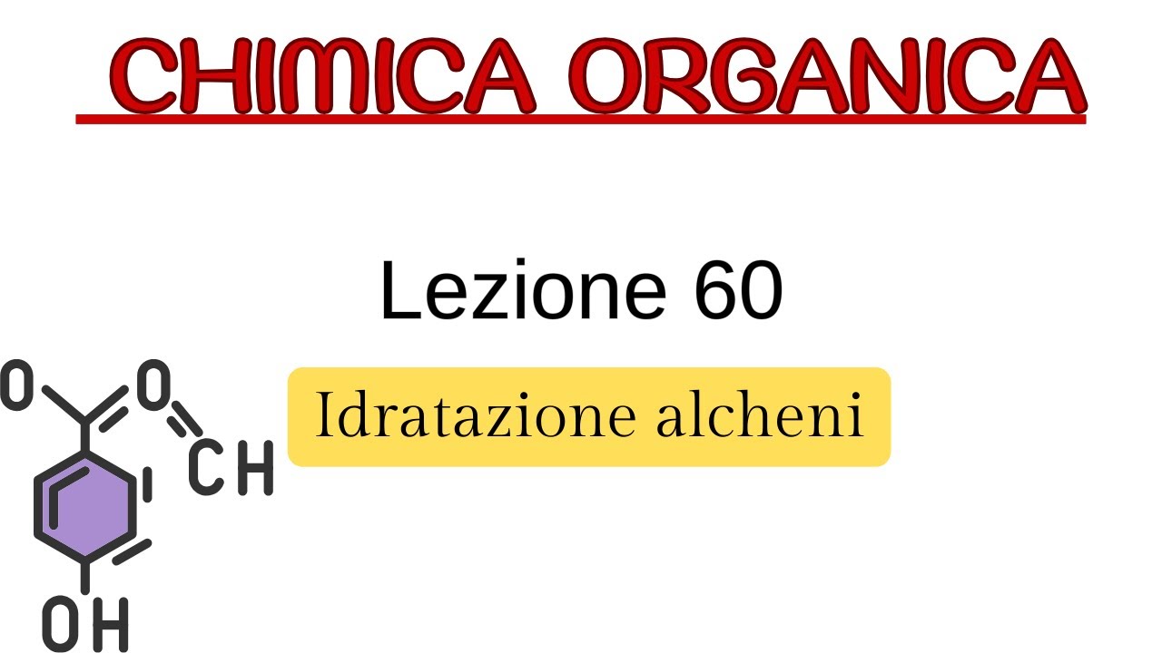 Idratazione Alcheni -L60- Chimica Organica