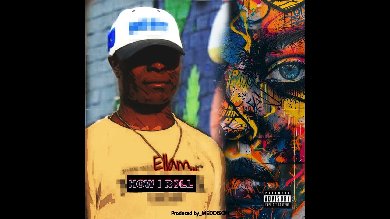 Ellam- How I roll