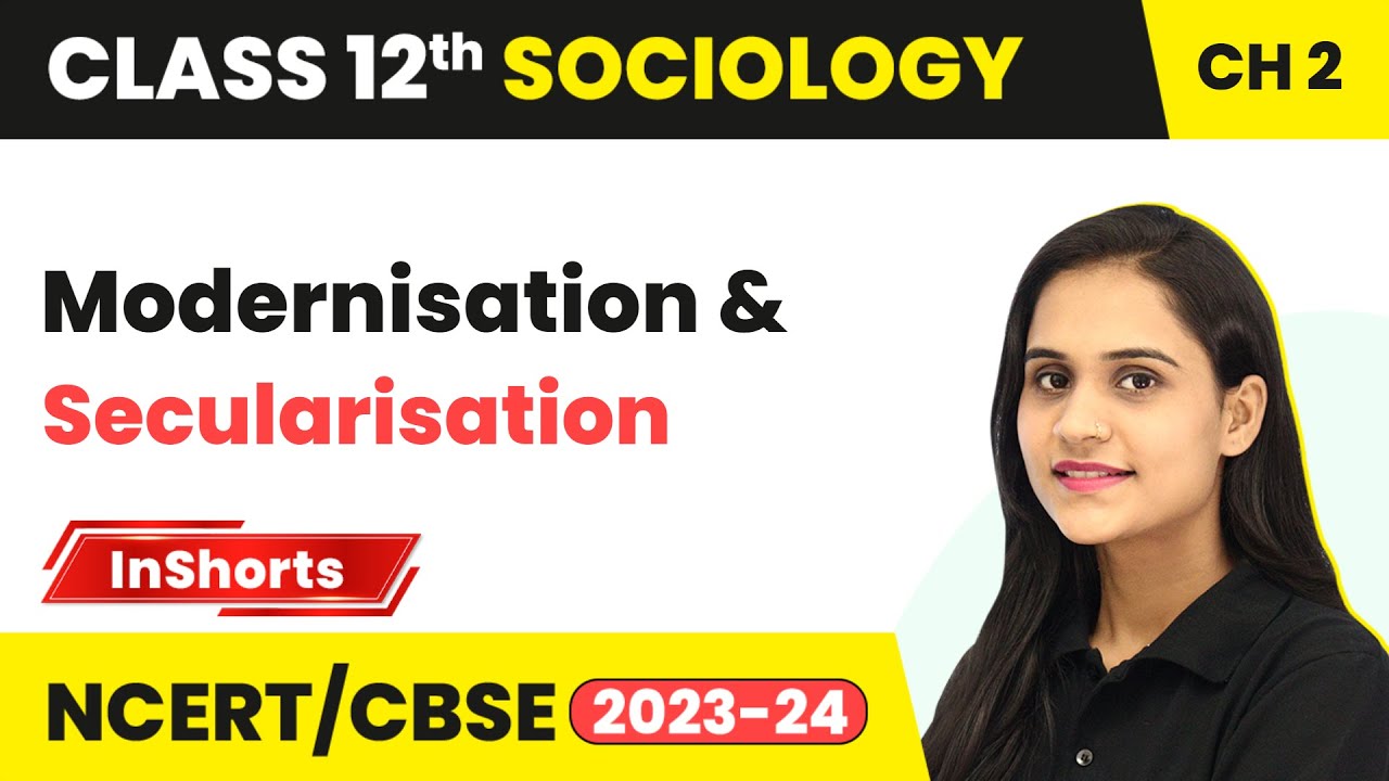 Modernisation & Secularisation - Cultural Change | Class 12 Sociology Inshorts #2025