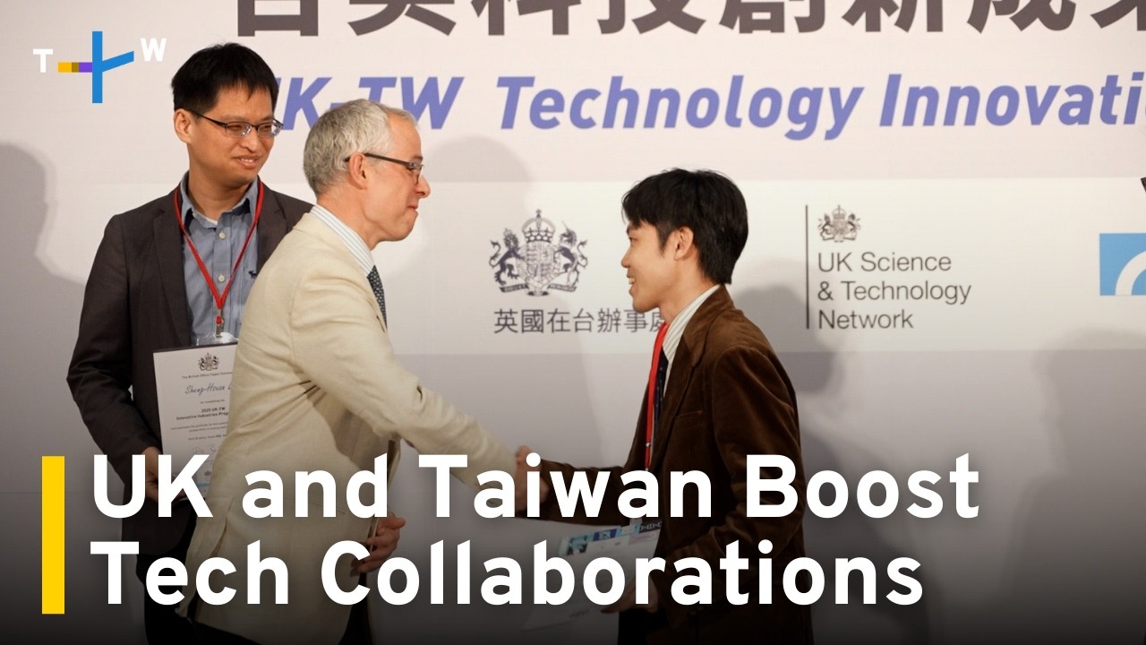 Taiwan and UK Team Up on Advanced Scientific and Tech Partnerships｜TaiwanPlus News
