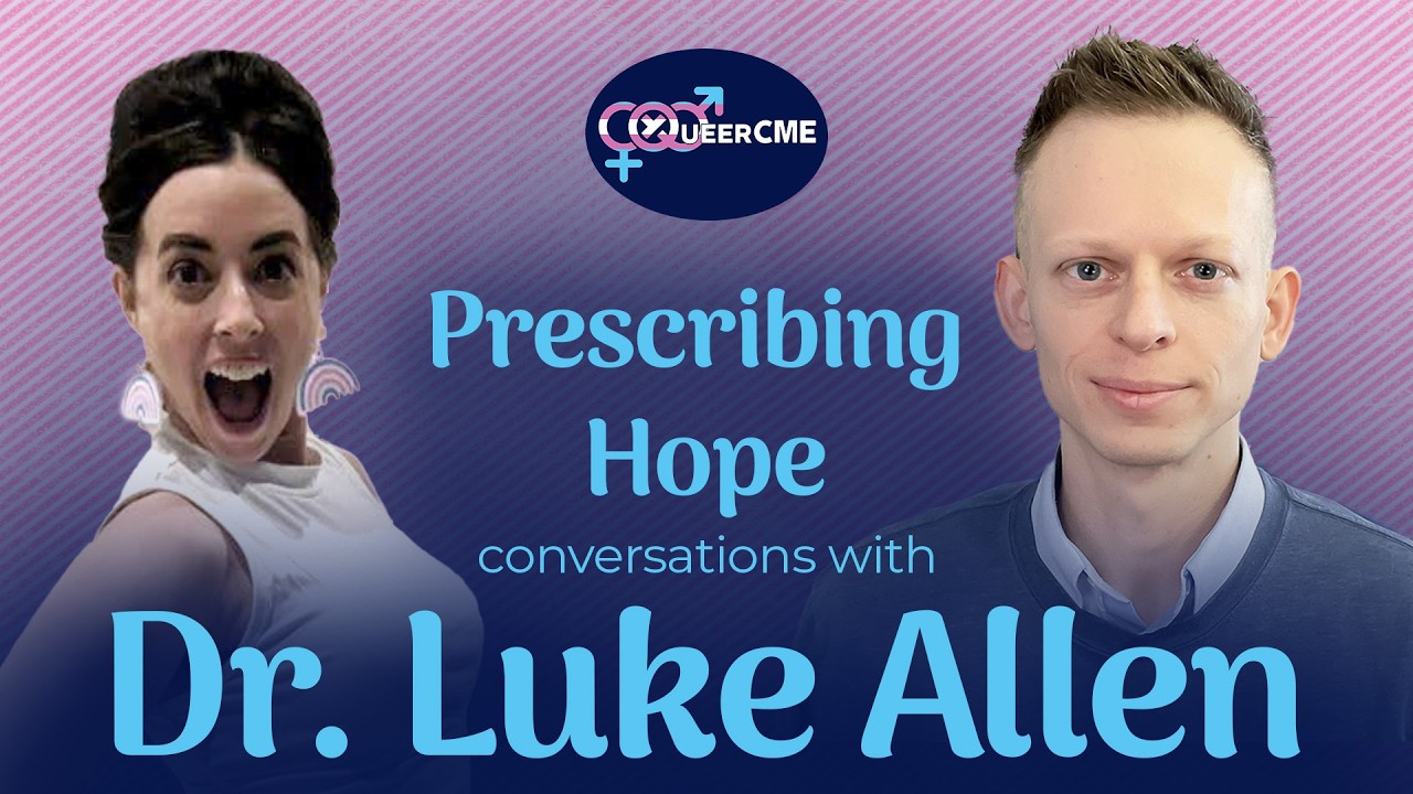 Prescribing Hope: Transgender Medicine with Dr. Luke Allen | S04E04