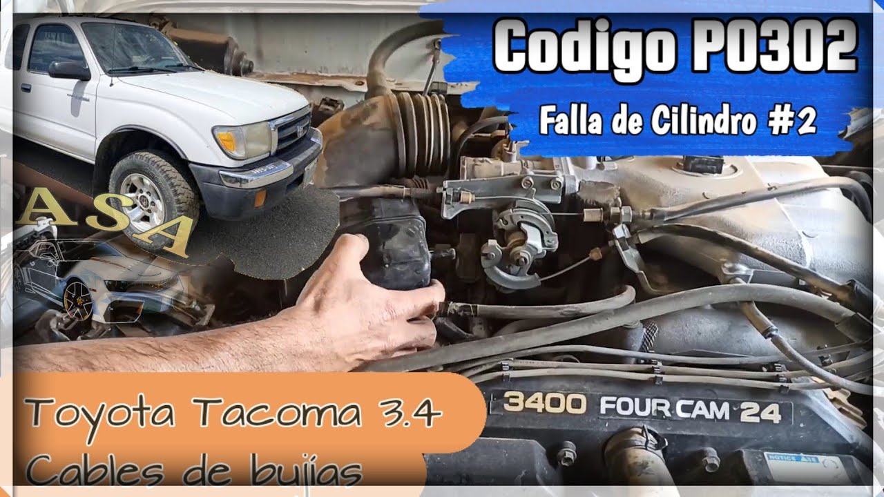 Toyota Tacoma, Código P0302, Problema en Cables de bujías.