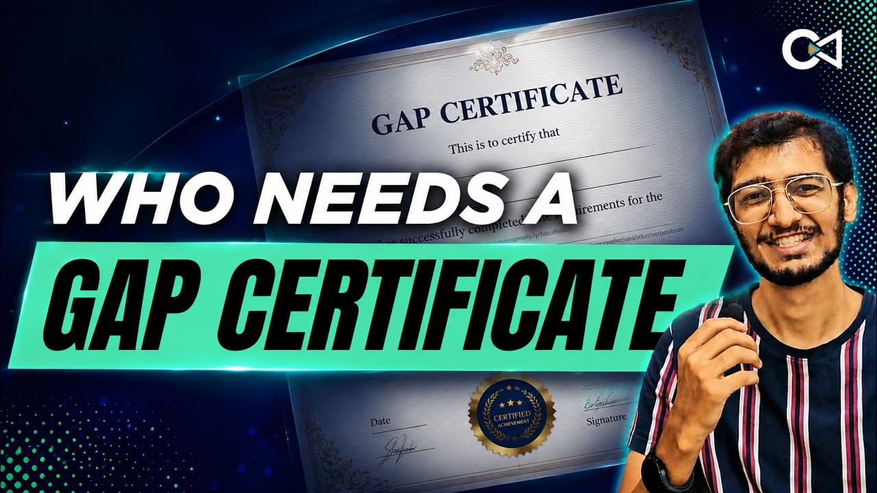 Who Actually Needs A Gap Certificate? How to make a GAP Certificate?