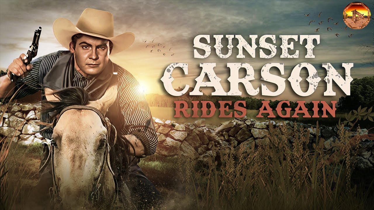 SUNSET CARSON RIDES AGAIN 🎬 Full Action Western Movie 🎬 English HD