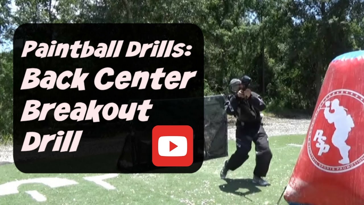 Paintball Drills - Back Center Breakout Drill