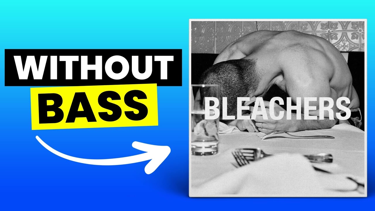 you and forever - Bleachers | No Bass (Play Along)