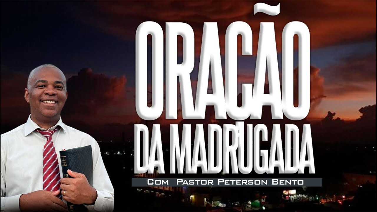 16/03/26 - ORAÇÃO DA MADRUGADA 