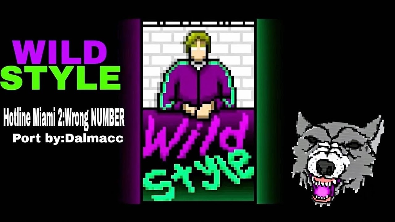 Wildstyle|Дикий Стиль Hotline Miami 2:Wrong Number