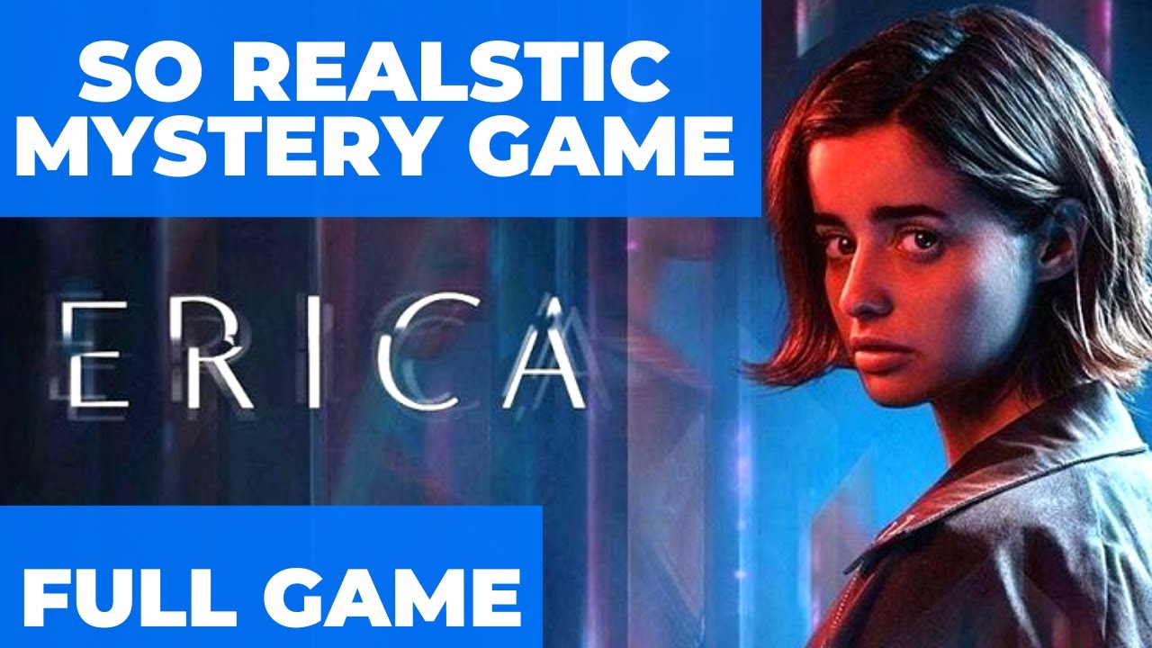 Erica Walkthrough Gameplay Full Game - So Realstic Mystery Game