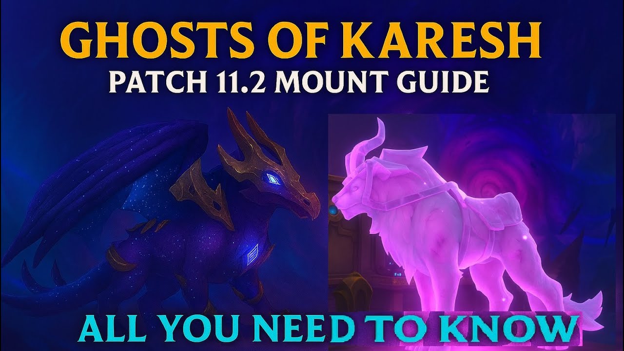 Ghosts of K'aresh Patch 11.2 Mount Guide &ndash; World of Warcraft