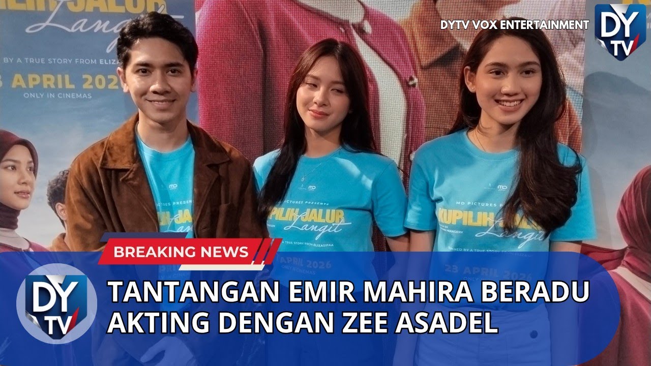 ZEE ASADEL DAN EMIR MAHIRA UNGKAP TANTANGAN BERADU AKTING DI FILM KUPILIH JALUR LANGIT