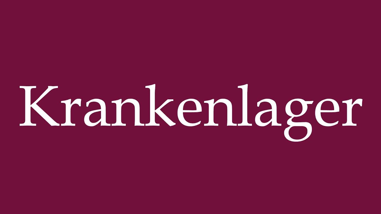 How to Pronounce ''Krankenlager'' (Sick camp) Correctly in German
