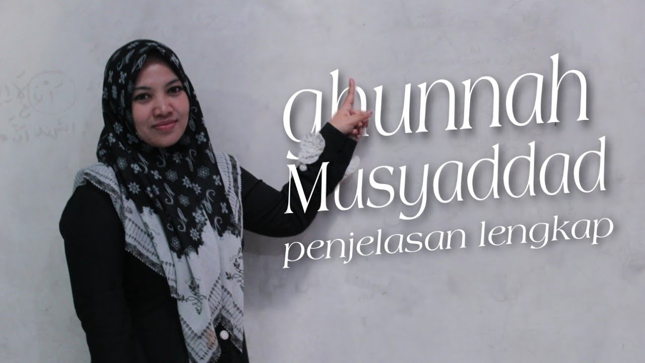 penjelasan lengkap ghunnah musyaddad