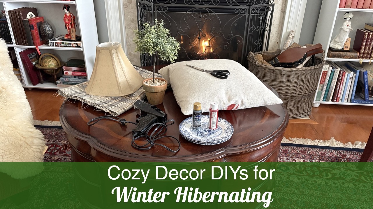 4 Cozy DIY Decor Projects for Winter Hibernating | Winter Homemaking