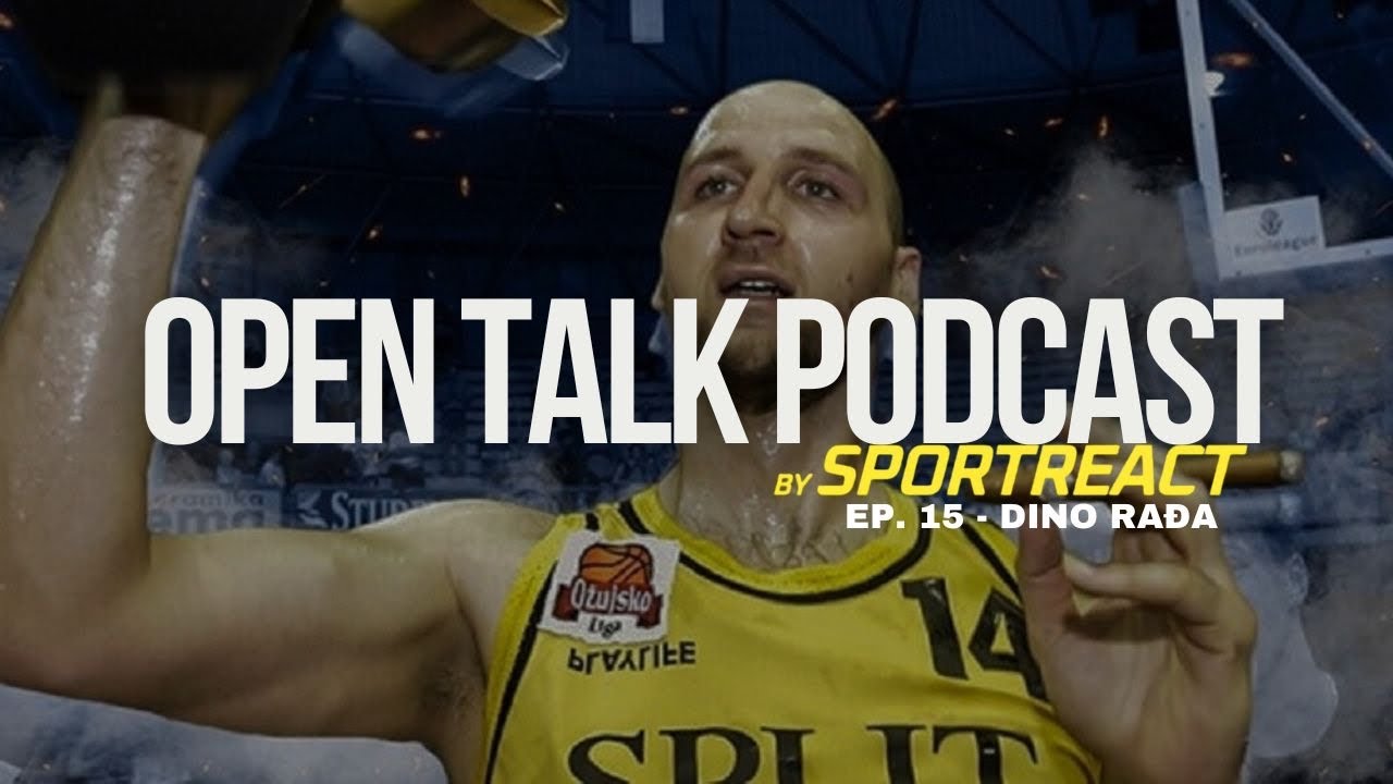 DINO RAĐA | Open Talk Podcast #15