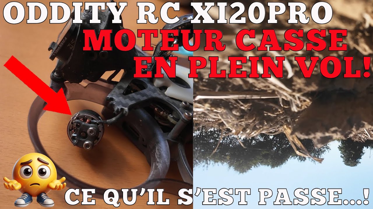 DRONE FPV ODDITY XI20PRO MOTEUR QUI CASSE QUE S'EST IL PASSE?!