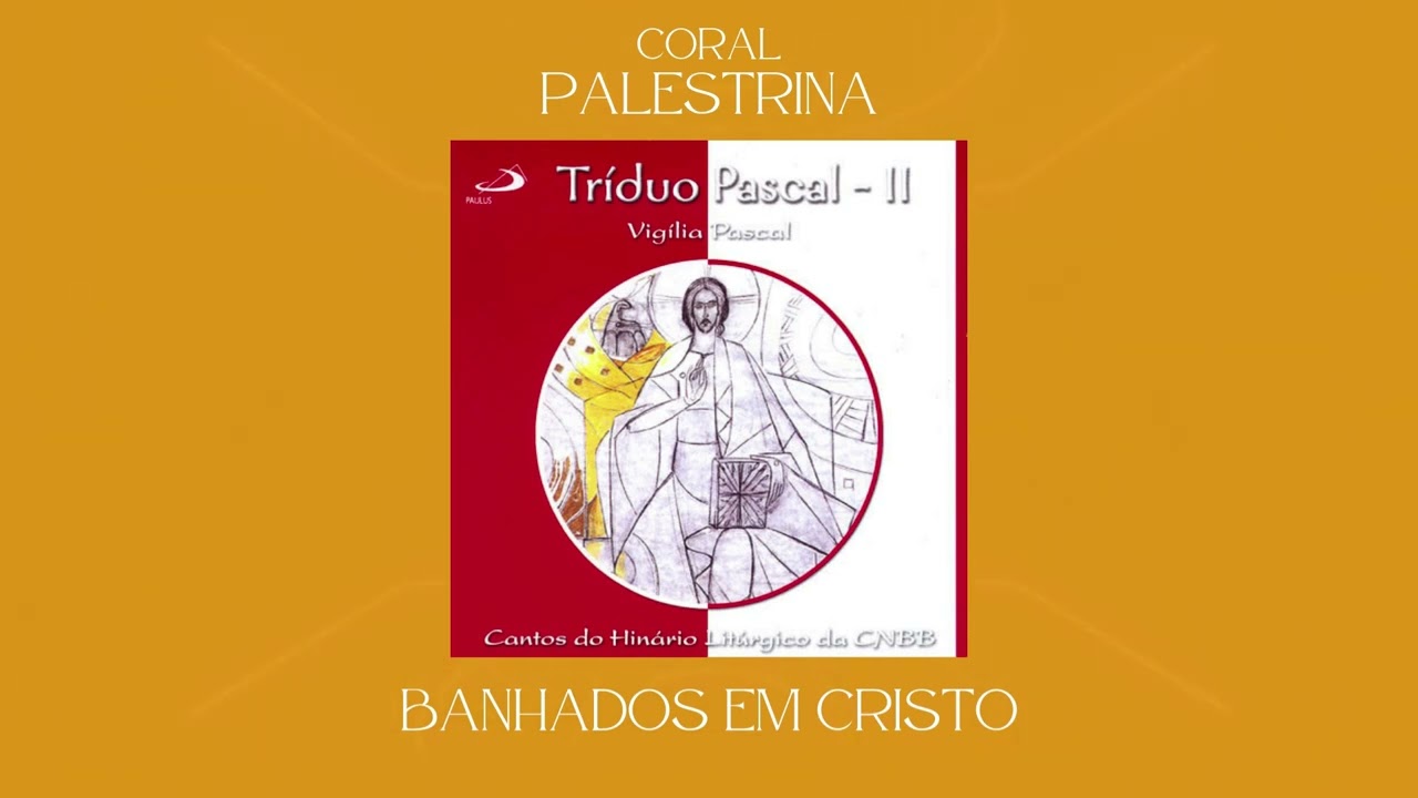 Coral Palestrina - Banhados em Cristo (Aspersão)